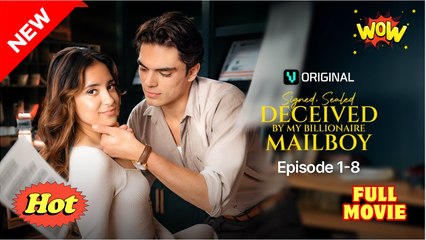 Signed, Sealed, Deceived by My Billionaire Mailboy #FullMovie