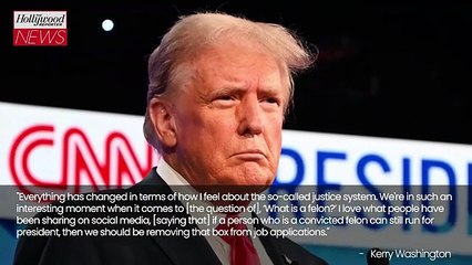 Kerry Washington Reveals How Her Thoughts About Justice System Changed After Donald Trump's Conviction | THR News Video