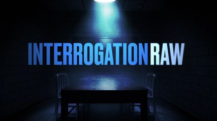 Interrogation Raw 2022 Season 4 Episode 11