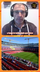 Regreso del Barcelona al Camp Nou: "La posibilidad de volver a Montjuic la temporada que viene es una realidad”