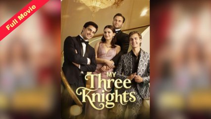 Engsub My Three Knights