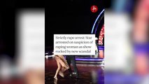 Star arrested on suspicion of raping woman as show rocked by new scandal