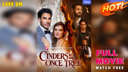 Cinders of a Love Once True [Hot 2025🔥]