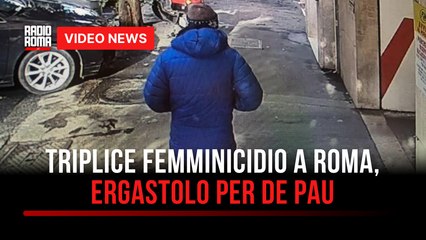Triplice femminicidio a Roma, ergastolo per De Pau
