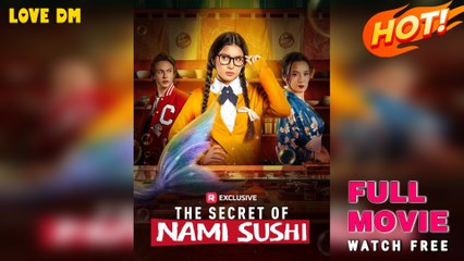 The Secret of Nami Sushi (2025) - FULL ｜ Reelshort