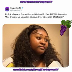 TikTok Influencer Brenay Kennard Fined $1.75M For Breaking Up Managers Marriage In “Alienation” Case