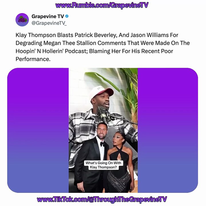Klay Thompson Blasts Beverley And Williams For Blaming Megan Thee Stallion For His Recent Slump.