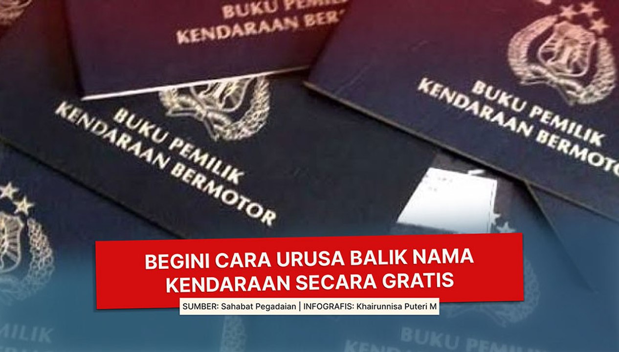 Begini Cara Urus Balik Nama Kendaraan secara Gratis