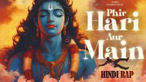 Phir Hari Aur Main | Narci | Adarsh Yadav | Hindi Rap (Prod. By Narci)