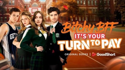 Bitchy BFF It's Your Turn to Pay Full Movie 🌹
