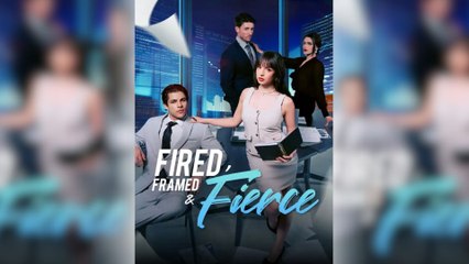 Fired, Framed And Fierce (NEW) - FULL [Eng Sub]