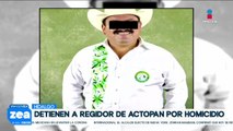 Detienen al regidor de Actopan, Hidalgo, es acusado de homicidio