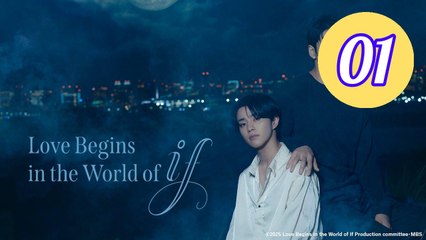 Love Begins in the World of If Episode 1 Engsub