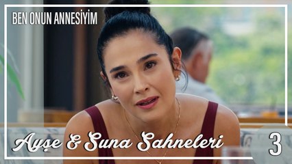Ayşe Ve Suna Sahneleri 3 - Ben Onun Annesiyim