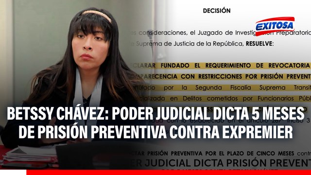Betssy Chávez: Poder Judicial dicta 5 meses de prisión preventiva contra expremier