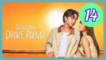 Seducing Drake Palma Episode 14 Engsub