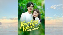 Your Lies Won't Win Again #Dramabox