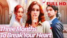 Three months to break your heart FULL