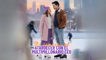Mi romance al atardecer con el multimillonario CEO en Español