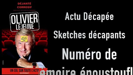 Olivier Lejeune - Spectacle « et c’est tellement vrai »