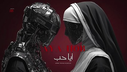 Aya Hob أيا حب Arabic Techno House Mix SNX - Ruh Al-Musiqa موسيقى الروح