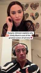 Dwayne Johnson Explains Why Emily Blunt Is One of the Greatest Actors of All Time