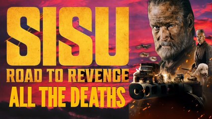 SISU Road To Revenge_ All The Deaths
