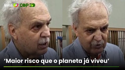 Carlos Nobre faz alerta na COP30: ‘Desastres naturais não vão parar de acontecer’