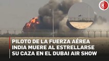Se estrella avión de combate en exhibición del Dubai Air Show; el piloto muere