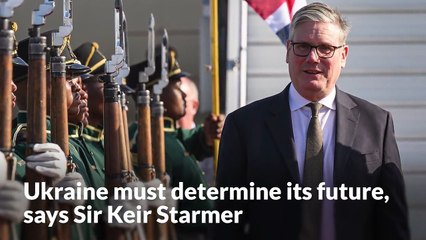 Ukraine must determine its future, says Sir Keir Starmer