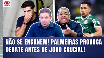 "VOCÊS ACHAM QUE NÃO??? Cara, o PALMEIRAS COM CERTEZA vai ter..." OLHA o que PROVOCOU DEBATE!