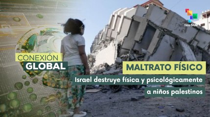 Conexión Global 21-11 Denuncian destrucción psicológica de palestinos