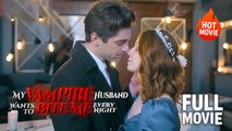 (Hot) My Vampire Husband Wants to Bite Me Every Night | Full Drama