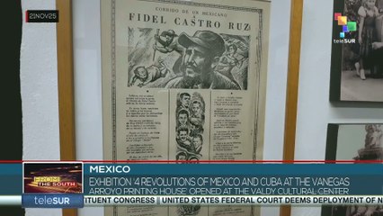 Mexico, exhibition '4 Revolutions of Mexico and Cuba” at the Vanegas Arroyo Printing House' opened