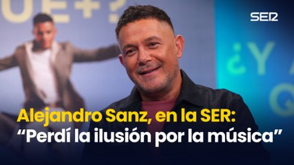 Alejandro Sanz, en la SER: "Perdí la ilusión porque a mi alrededor no se hablaba  de música, sino de números"