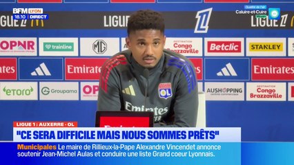 Auxerre - OL : "ce sera difficile mais nous sommes prêts"