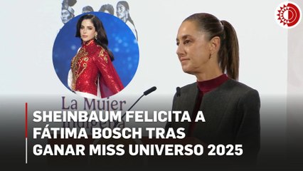 Sheinbaum felicita a Fátima Bosch tras ganar Miss Universo 2025