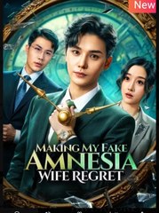 Marking My Fake Amnesia Wife Regret - Full Episodes