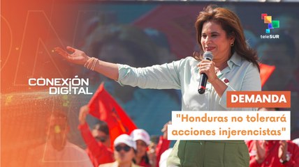 Conexión Digital 21-11: Candidata Rixi Moncada exige respeto a la soberanía