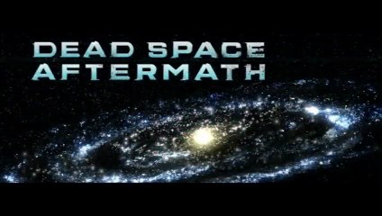 Dead Space- Aftermath