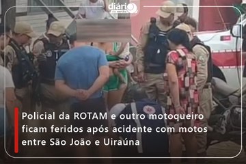 Policial da ROTAM e outro motoqueiro ficam feridos após acidente com motos entre São João e Uiraúna