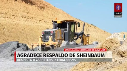 Samuel García agradece a la presidenta por respaldo a la carretera Interserrana