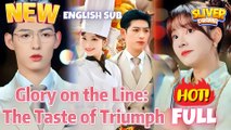 Glory Taste Of Triumph Full I Hot Shortfilms - Best Romance Cdrama