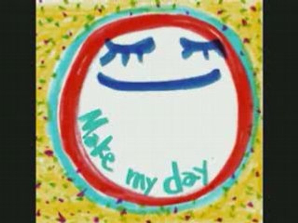 Make my day