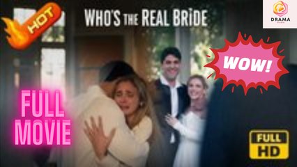 New Who’S The Real Bride Flareflow Drama Hub