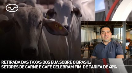 Retirada das taxas dos EUA sobre o Brasil: setores de carne e café celebram fim de tarifa de 40%