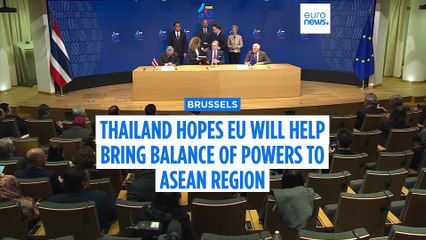 Thailand's foreign minister hopes EU will help bring balance of powers to ASEAN region