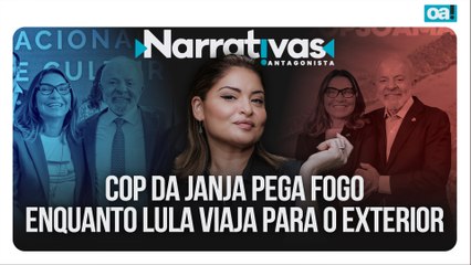 COP da Janja pega fogo enquanto Lula viaja para o exterior | Narrativas #527 Madeleine Lacsko