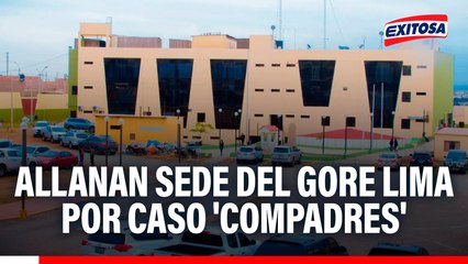 Allanan sede de gore Lima por caso 'Compadres'