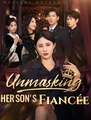 Unmasking Her Son’s Fiancée (2025) – FULL [Eng Sub]